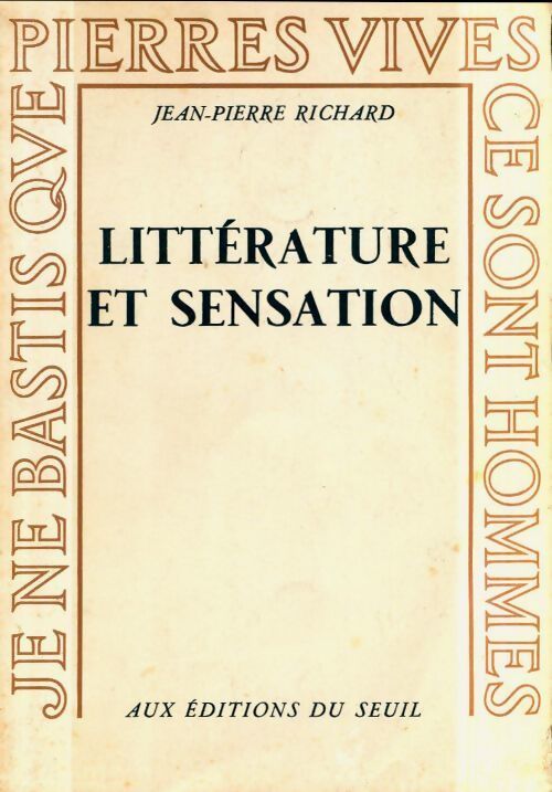 Littérature et sensation. Stendhal, Flaubert - Jean-Pierre Richard - Livre