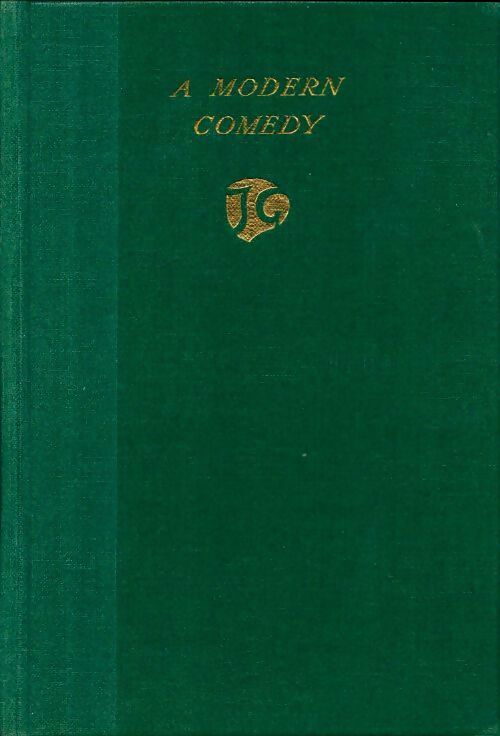 A modern comedy - John Galsworthy - Livre