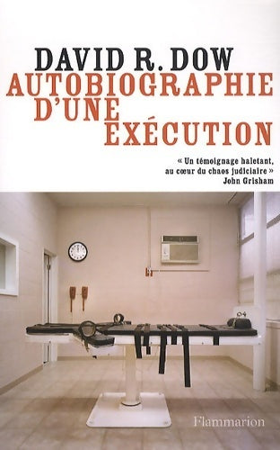 Autobiographie d'une exécution - David R. Dow - Livre
