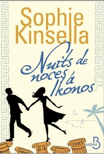 Nuit de noces à Ikonos - Sophie Kinsella - Livre