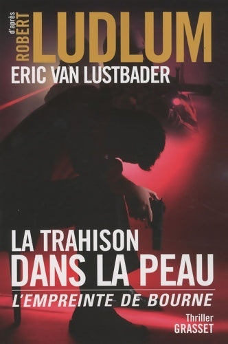 La trahison dans la peau - Robert Ludlum - Livre