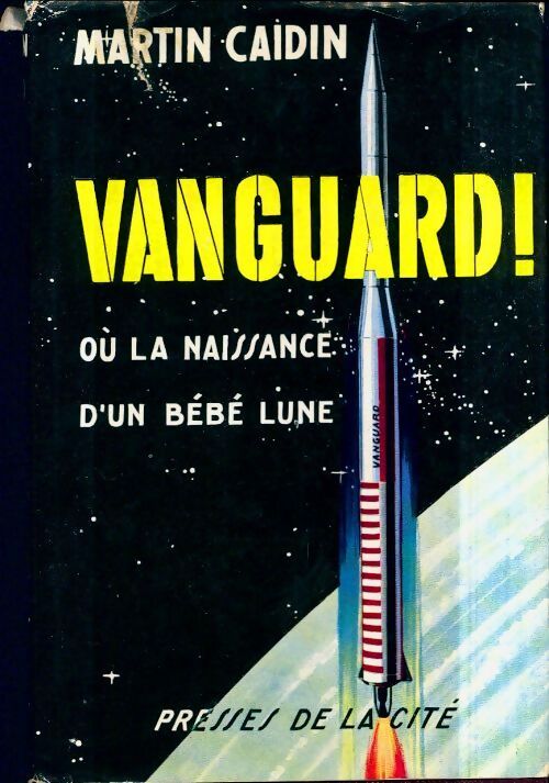 Vanguard ! - Martin Caidin - Livre