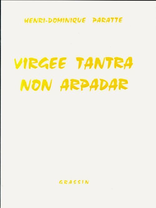 Virgee tantra non arpadar - Henri-Dominique Paratte - Livre