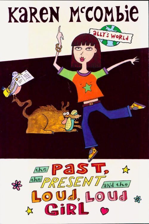 The past, the present and the loud, loud girl - Karen McCombie - Livre