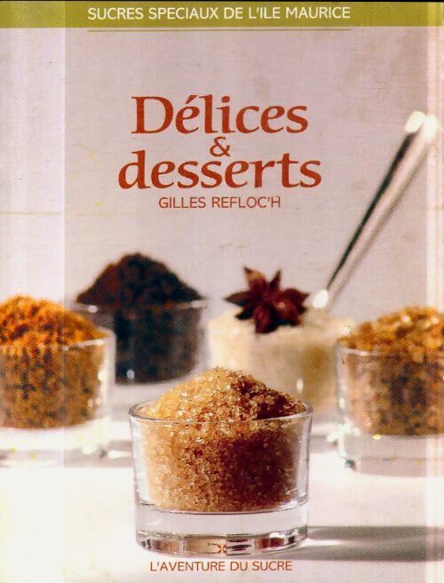 Délices & desserts - Gilles Refloc'H - Livre
