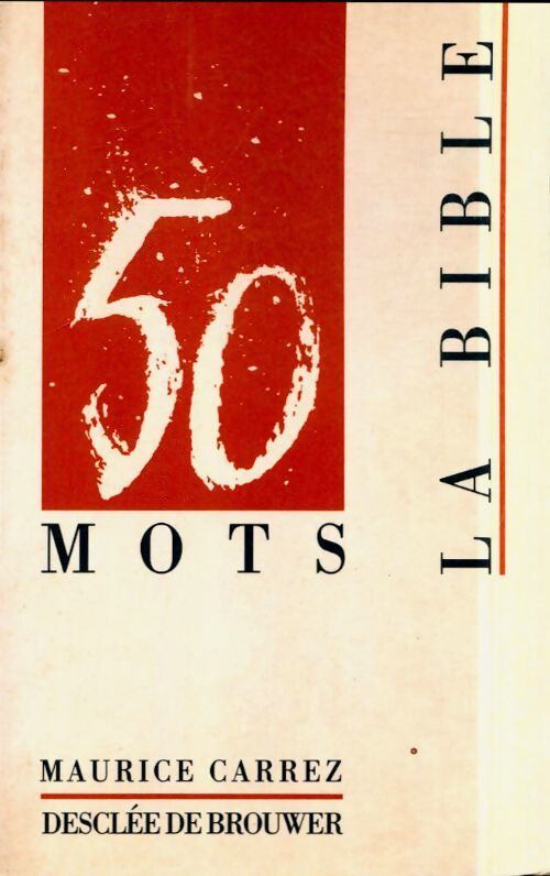 50 mots de la Bible - Maurice Carrez - Livre