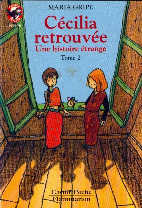 Une histoire étrange Tome II : Cécilia retrouvée - Maria Gripe - Livre