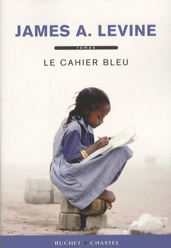 Le cahier bleu - James A. Levine - Livre