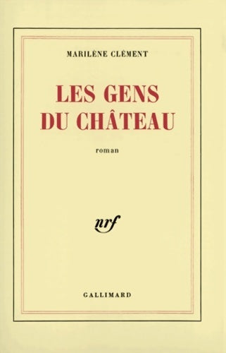 Les gens du château - Marilène Clément - Livre