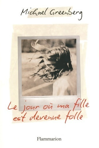 Le jour où ma fille est devenue folle - Michael Greenberg - Livre