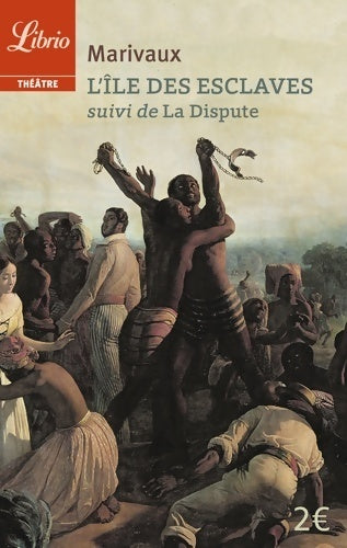 La dispute / L'île des esclaves - Pierre Marivaux - Livre