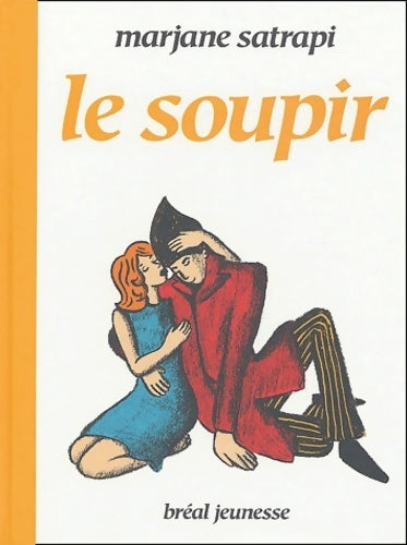 Le soupir - Marjane Satrapi - Livre