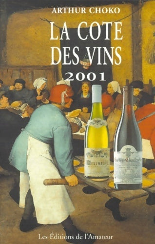 La cote des vins 2001 - Arthur Choko - Livre