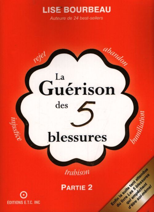 La guérison des 5 blessures - Lise Bourbeau - Livre