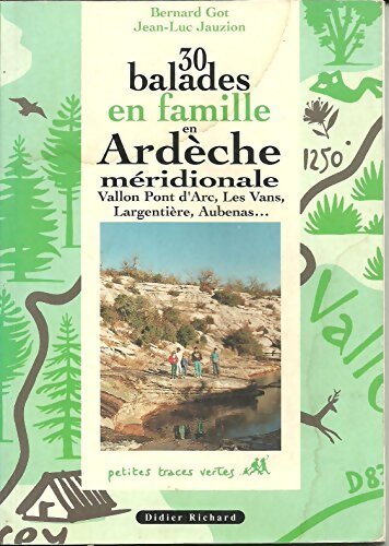 30 balades en famille dans l'Ardèche méridionale - Got - Livre